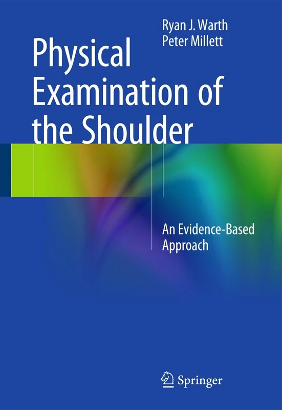 Physical Examination of the Shoulder: An Evidence-Based Approach