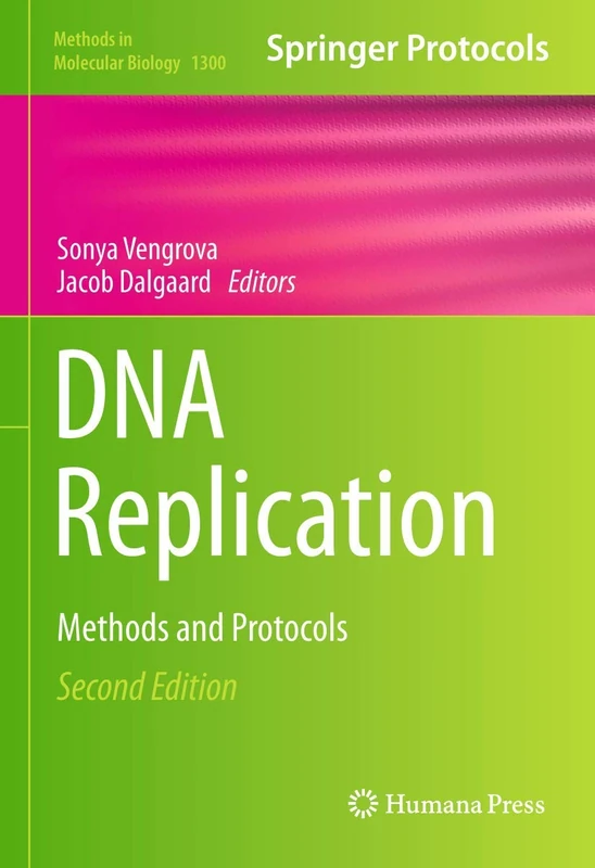 DNA Replication: Methods and Protocols: 1300 (Methods in Molecular Biology, 1300)