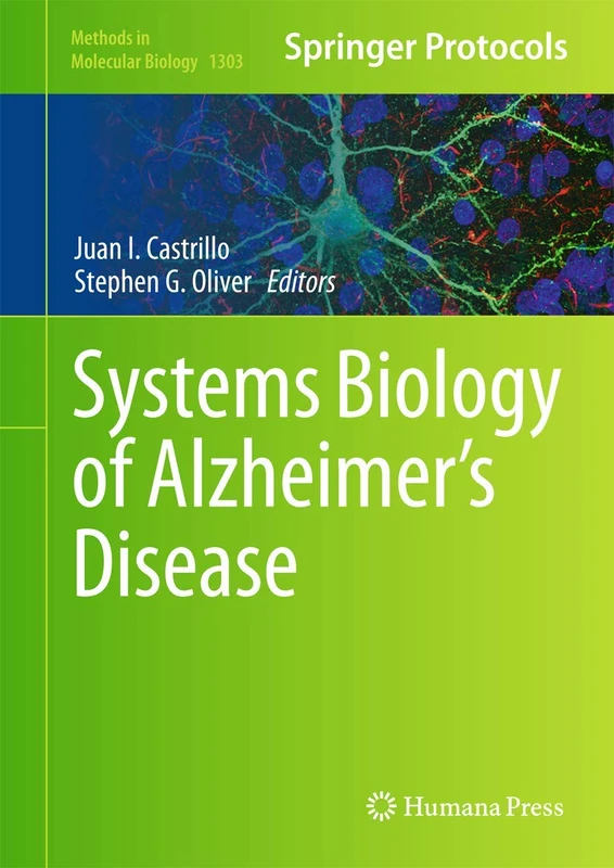 Systems Biology of Alzheimer's Disease: 1303 (Methods in Molecular Biology, 1303)