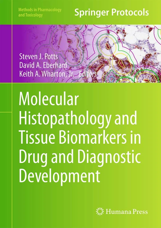 Molecular Histopathology and Tissue Biomarkers in Drug and Diagnostic Development (Methods in Pharmacology and Toxicology)