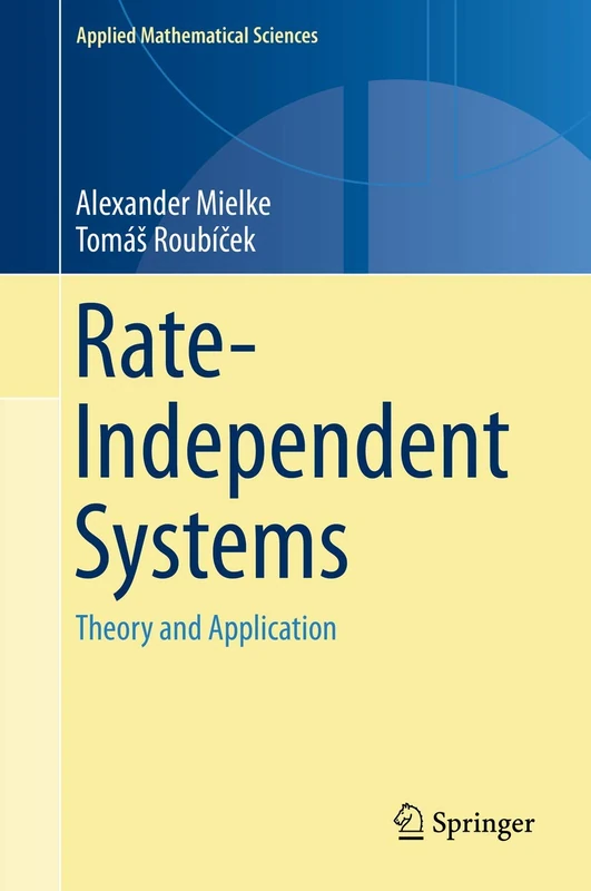 Rate-Independent Systems: Theory and Application: 193 (Applied Mathematical Sciences)