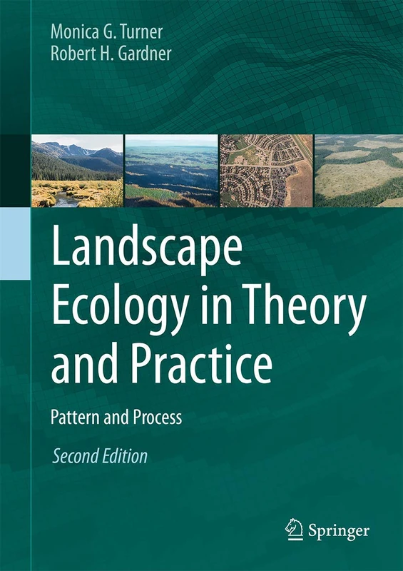 Landscape Ecology in Theory and Practice: Pattern and Process