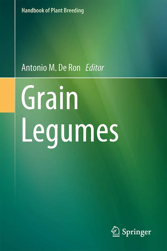 Grain Legumes: 10 (Handbook of Plant Breeding, 10)