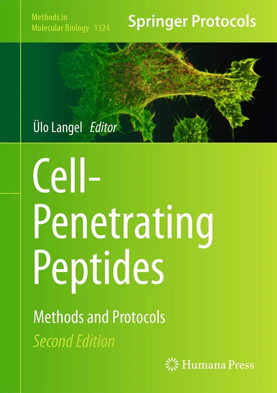 Cell-Penetrating Peptides: Methods and Protocols: 1324 (Methods in Molecular Biology, 1324)