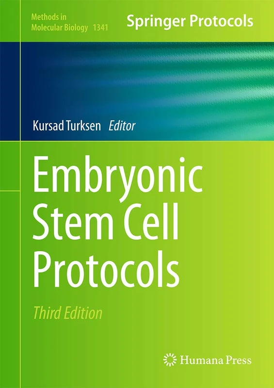 Embryonic Stem Cell Protocols: 1341 (Methods in Molecular Biology, 1341)
