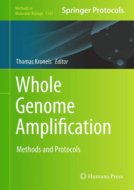 Whole Genome Amplification: Methods and Protocols: 1347 (Methods in Molecular Biology, 1347)