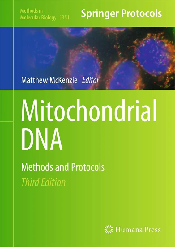 Mitochondrial DNA: Methods and Protocols: 1351 (Methods in Molecular Biology, 1351)