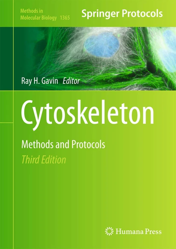 Cytoskeleton Methods and Protocols: 1365 (Methods in Molecular Biology, 1365)