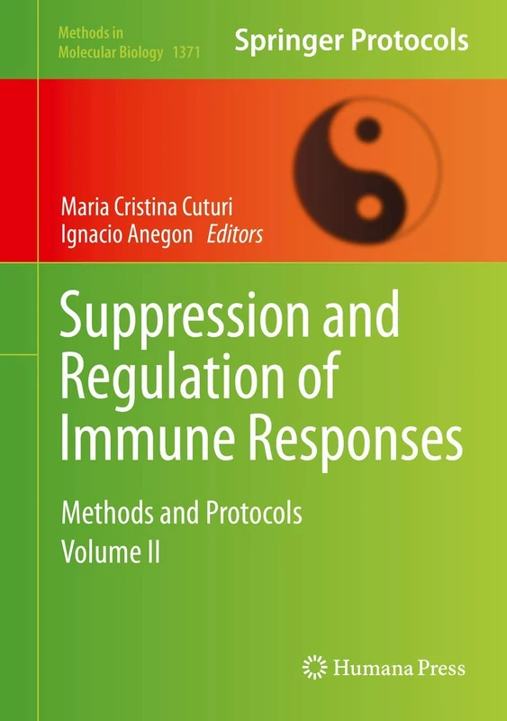 Suppression and Regulation of Immune Responses: Methods and Protocols, Volume II: 1371 (Methods in Molecular Biology, 1371)