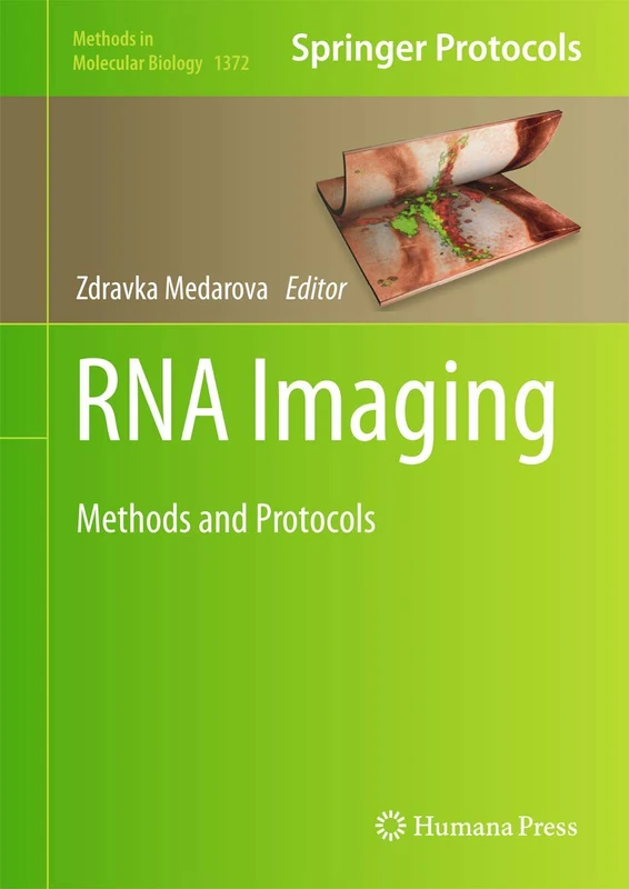 RNA Imaging: Methods and Protocols: 1372 (Methods in Molecular Biology, 1372)