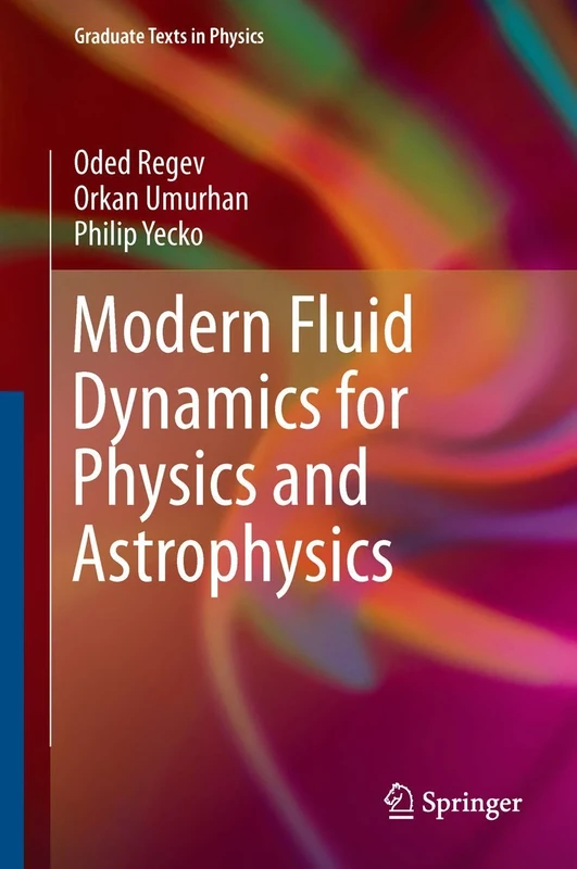 Modern Fluid Dynamics for Physics and Astrophysics (Graduate Texts in Physics)