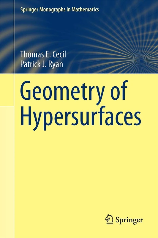 Geometry of Hypersurfaces (Springer Monographs in Mathematics)