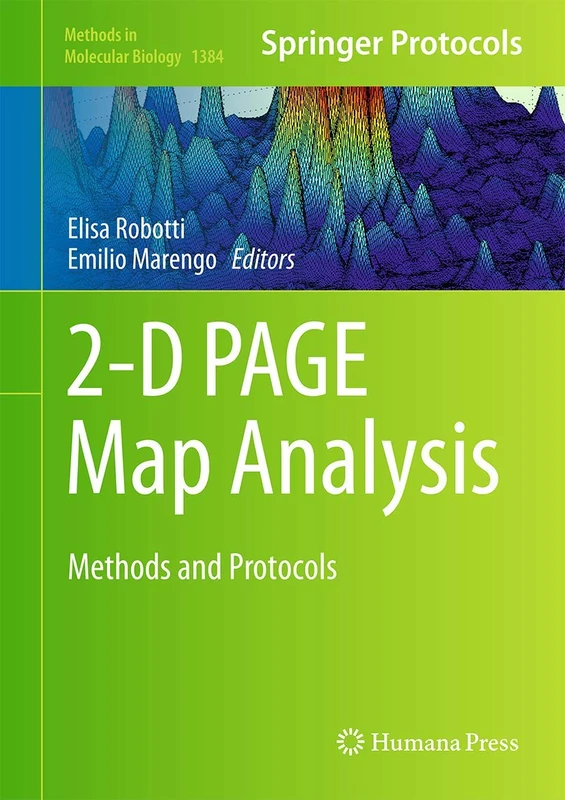 2-D PAGE Map Analysis: Methods and Protocols: 1384 (Methods in Molecular Biology, 1384)