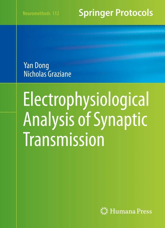 Electrophysiological Analysis of Synaptic Transmission: 112 (Neuromethods, 112)