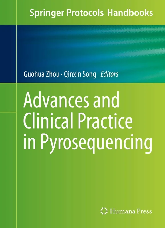 Advances and Clinical Practice in Pyrosequencing: 0 (Springer Protocols Handbooks)