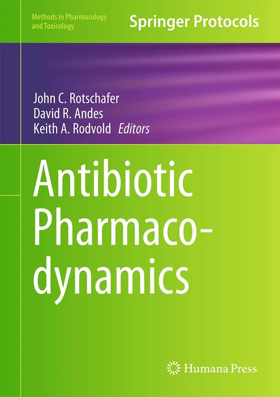 Antibiotic Pharmacodynamics (Methods in Pharmacology and Toxicology) - Image 1