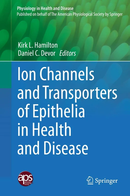 Ion Channels and Transporters of Epithelia in Health and Disease (Physiology in Health and Disease)
