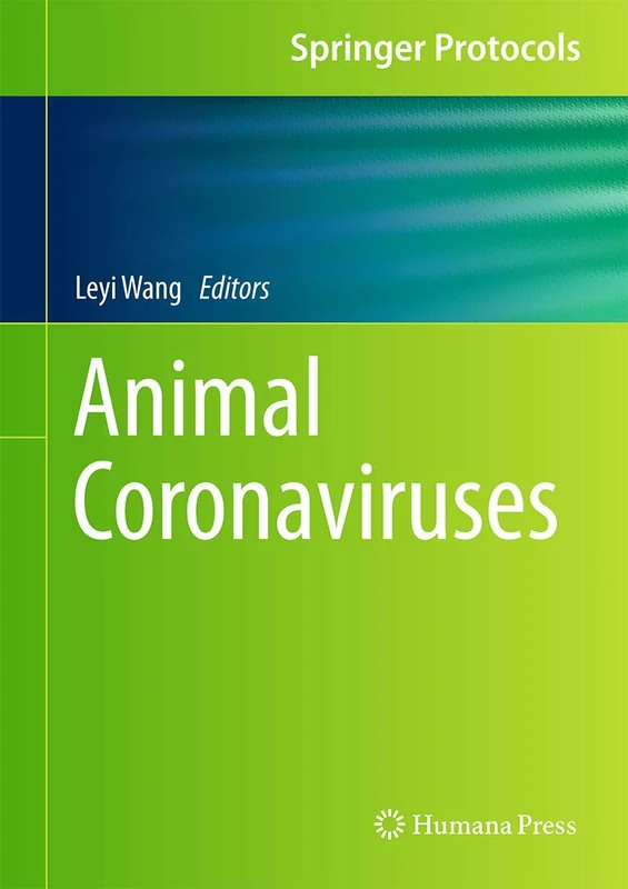 Animal Coronaviruses (Springer Protocols Handbooks)