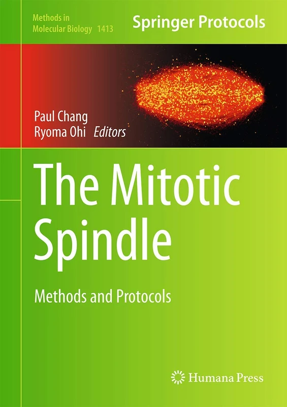 Humana The Mitotic Spindle: Methods and Protocols 1413