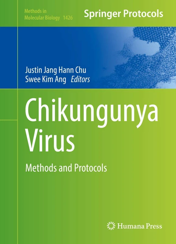 Chikungunya Virus: Methods and Protocols: 1426 (Methods in Molecular Biology, 1426)