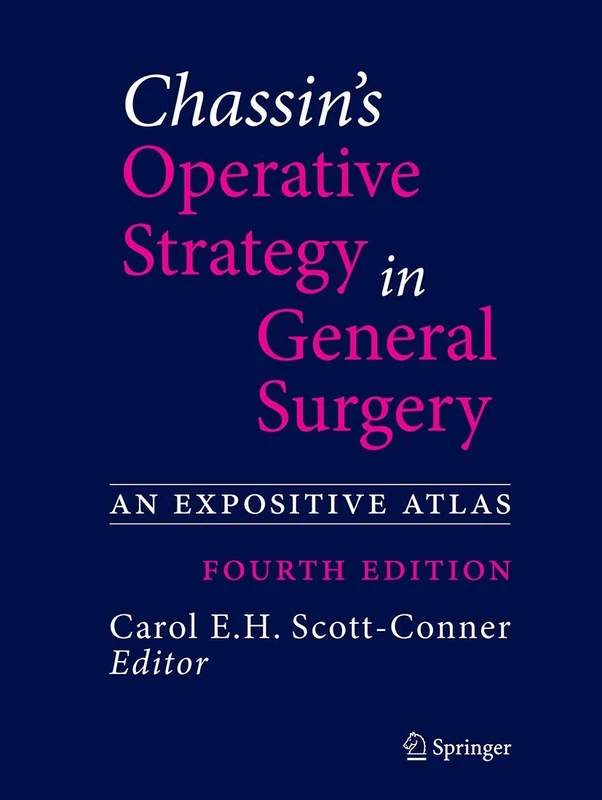 Chassin's Operative Strategy in General Surgery: An Expositive Atlas