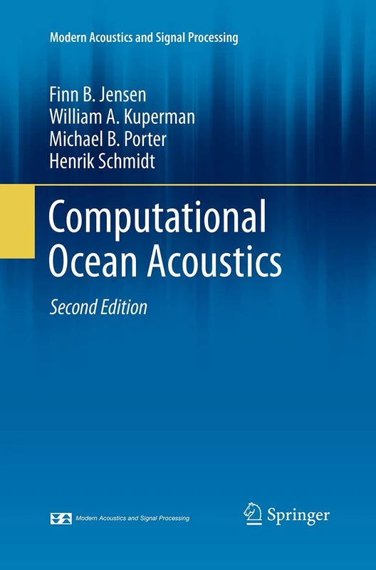 Computational Ocean Acoustics (Modern Acoustics and Signal Processing)