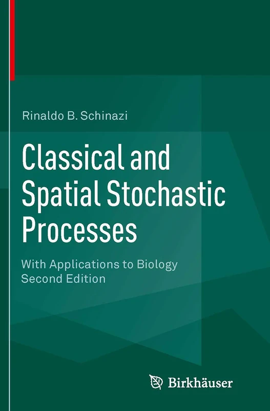 Classical and Spatial Stochastic Processes: With Applications to Biology