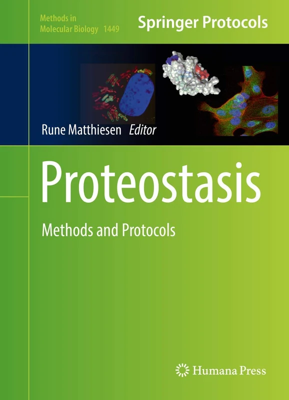 Proteostasis: Methods and Protocols: 1449 (Methods in Molecular Biology, 1449)