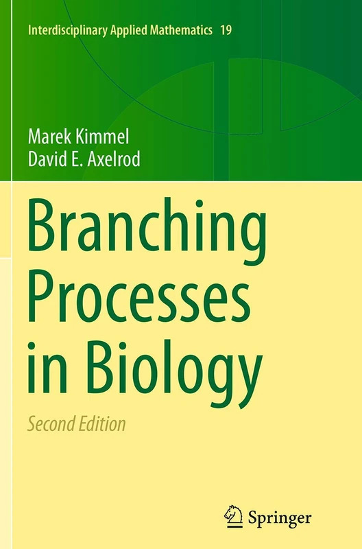 Branching Processes in Biology: 19 (Interdisciplinary Applied Mathematics, 19)