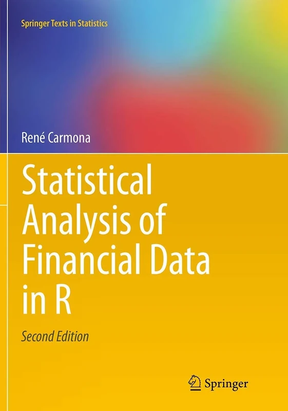 Statistical Analysis of Financial Data in R (Springer Texts in Statistics)