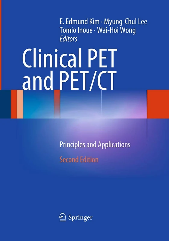 Springer Clinical PET and PET/CT: Principles and Applications