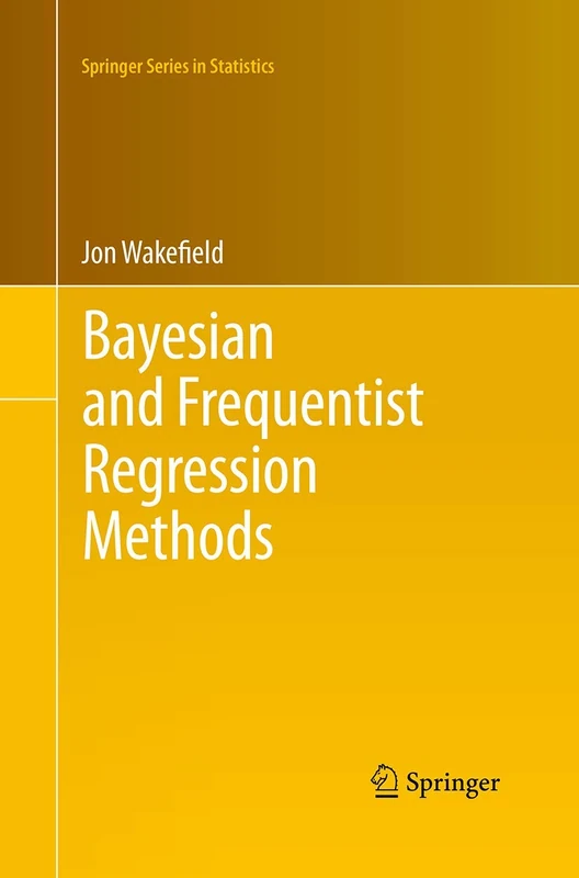 Bayesian and Frequentist Regression Methods (Springer Series in Statistics)