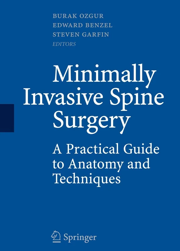 Minimally Invasive Spine Surgery: A Practical Guide to Anatomy and Techniques
