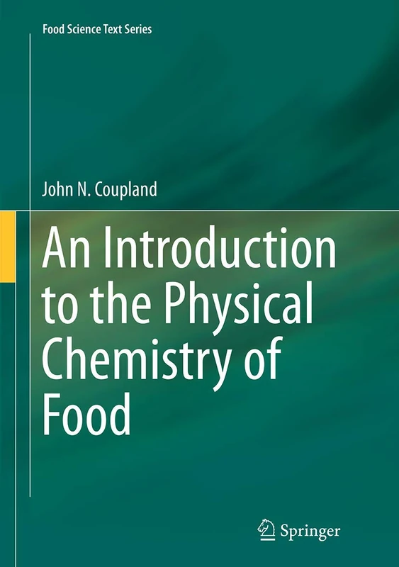 An Introduction to the Physical Chemistry of Food (Food Science Text Series)