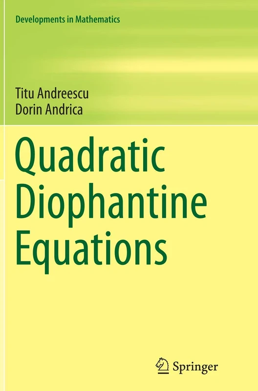 Quadratic Diophantine Equations: 40 (Developments in Mathematics, 40)