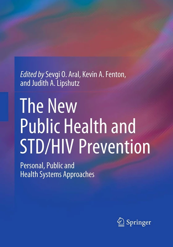 The New Public Health and STD/HIV Prevention: Personal, Public and Health Systems Approaches