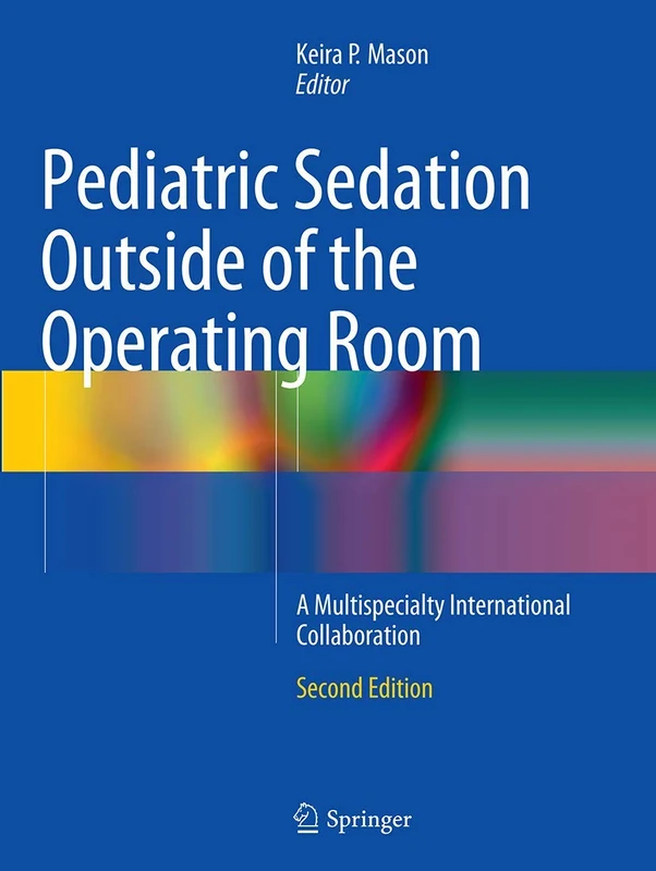 Pediatric Sedation Outside of the Operating Room: A Multispecialty International Collaboration