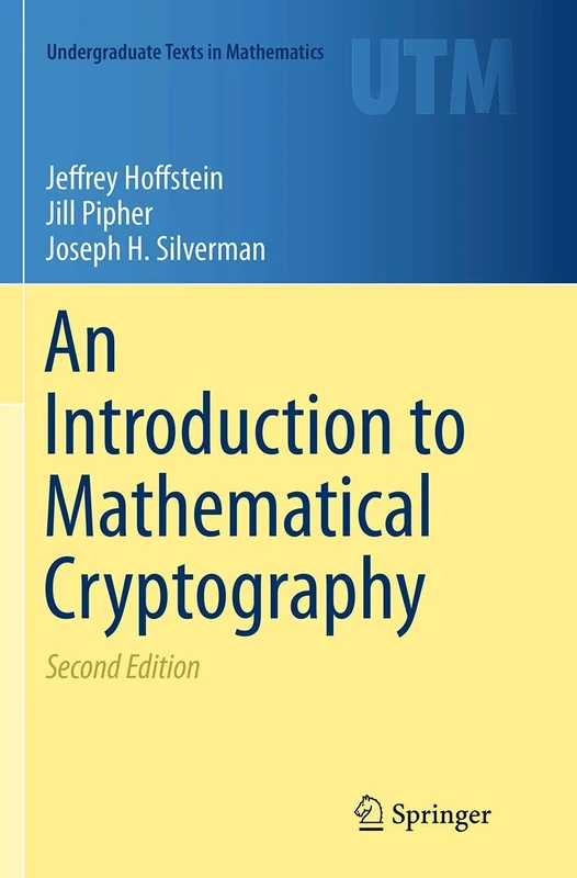 An Introduction to Mathematical Cryptography (Undergraduate Texts in Mathematics)