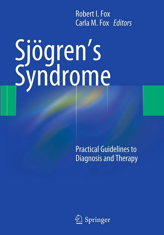 Sjögren’s Syndrome: Practical Guidelines to Diagnosis and Therapy