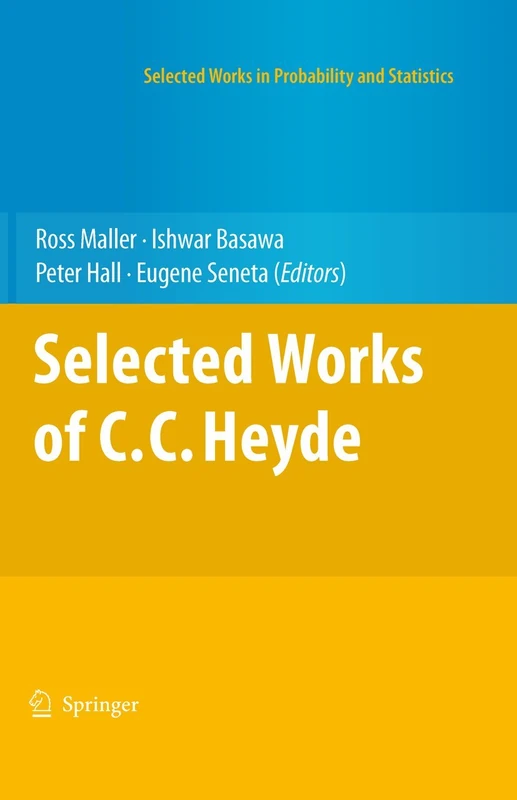 Selected Works of C.C. Heyde (Selected Works in Probability and Statistics)