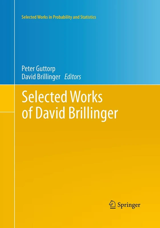 Selected Works of David Brillinger (Selected Works in Probability and Statistics)
