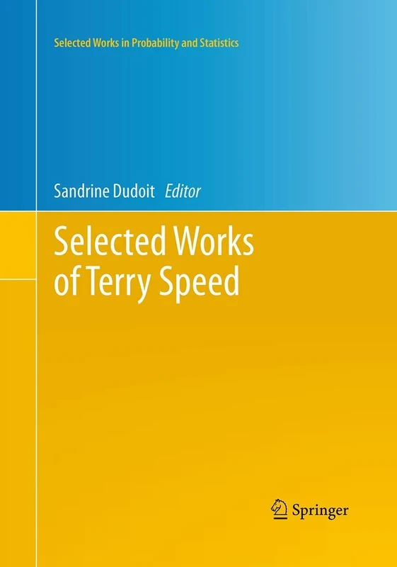 Selected Works of Terry Speed (Selected Works in Probability and Statistics)