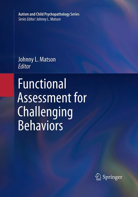 Functional Assessment for Challenging Behaviors: 0 (Autism and Child Psychopathology Series)