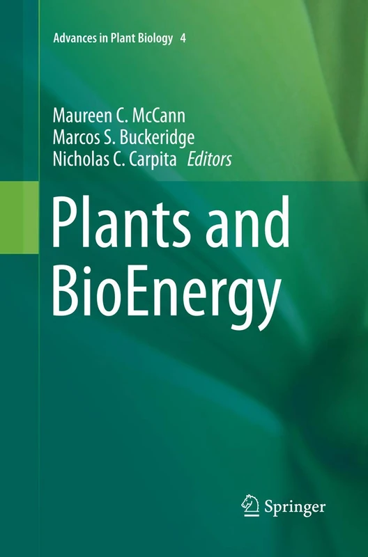 Plants and BioEnergy: 4 (Advances in Plant Biology, 4)