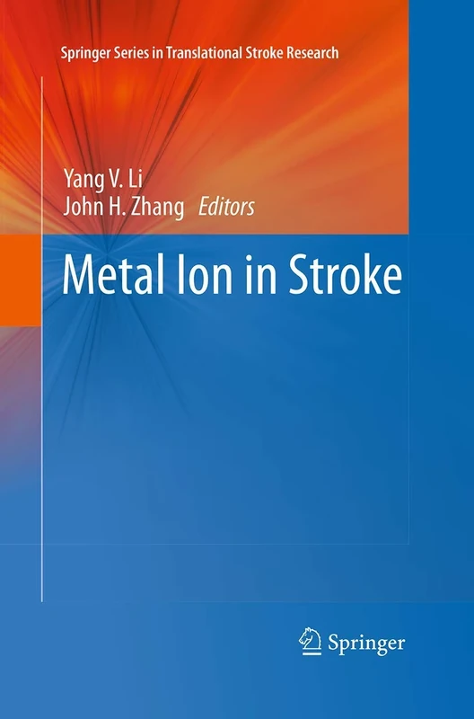 Metal Ion in Stroke (Springer Series in Translational Stroke Research)