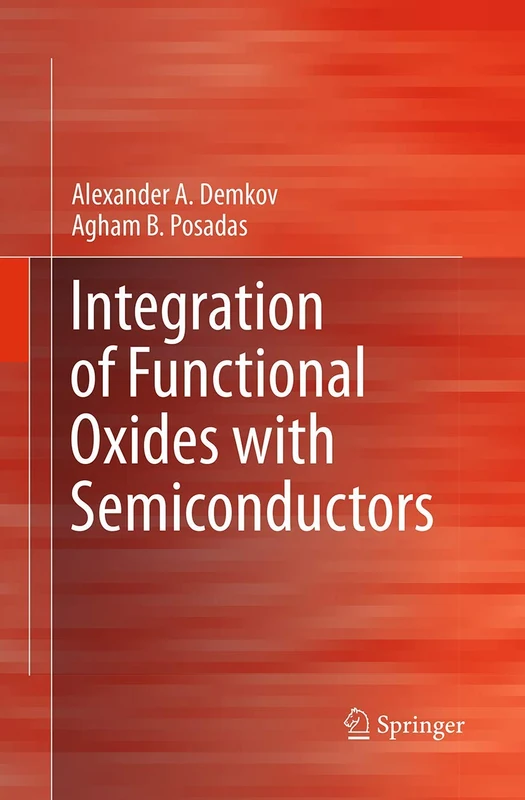 Integration of Functional Oxides with Semiconductors (Springerbriefs in Materials)