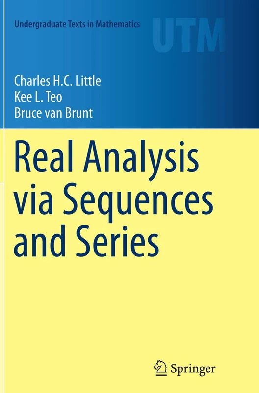Real Analysis via Sequences and Series (Undergraduate Texts in Mathematics)