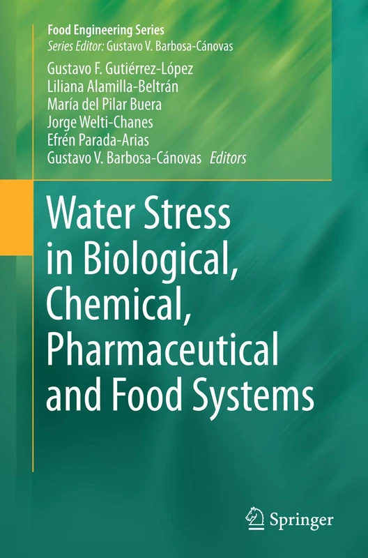 Water Stress in Biological, Chemical, Pharmaceutical and Food Systems (Food Engineering Series)