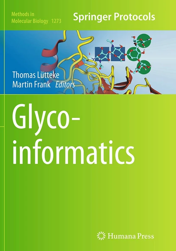 Glycoinformatics: 1273 (Methods in Molecular Biology, 1273)
