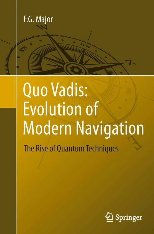Springer Quo Vadis: Evolution of Modern Navigation Book